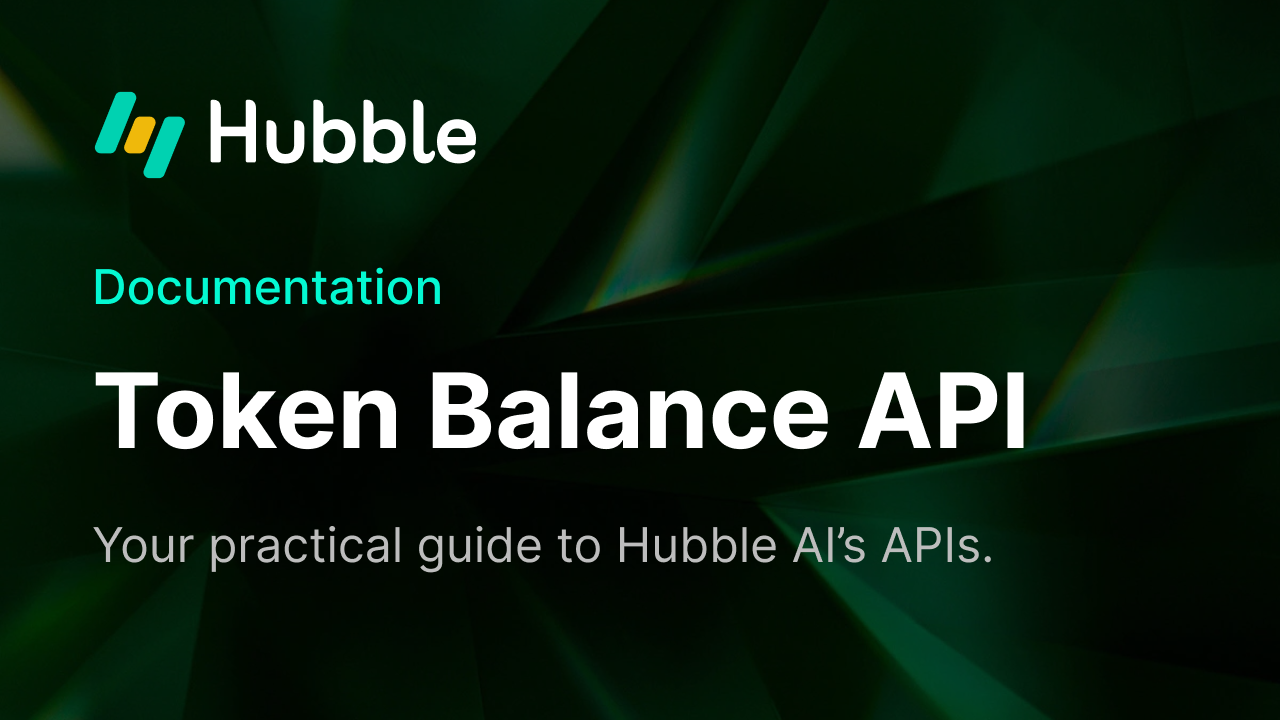 Your practical guide to Hubble Al's APls: Token Balance API