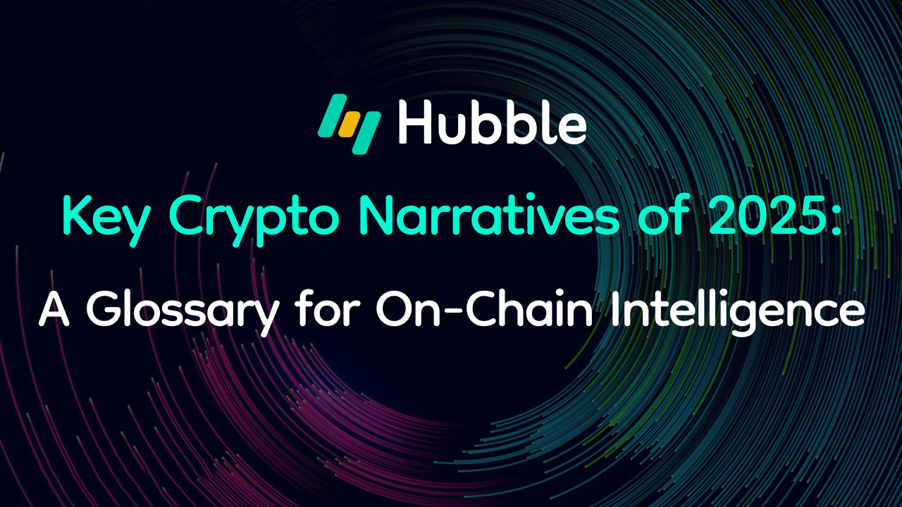 Key Crypto Narratives of 2025: A Glossary for On-Chain Intelligence