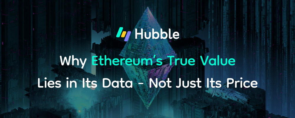 Why Ethereum’s True Value Lies in Its Data—Not Just Its Price